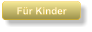 Für Kinder