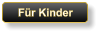 Für Kinder